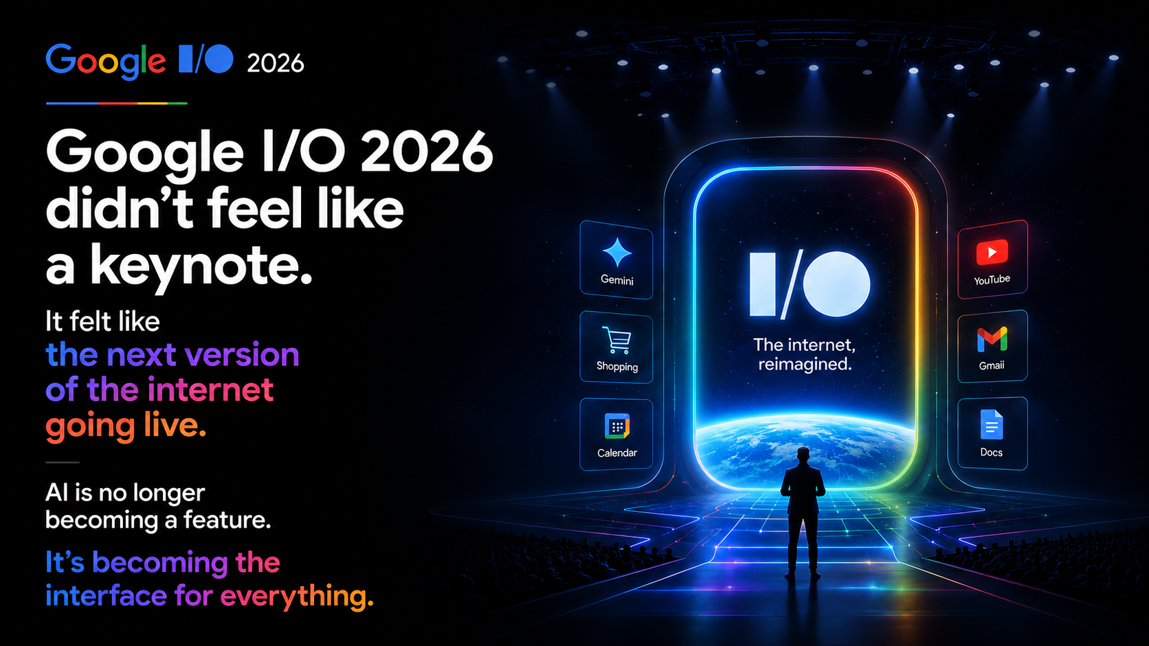 Google I/O 2026: The Era of AI Agents